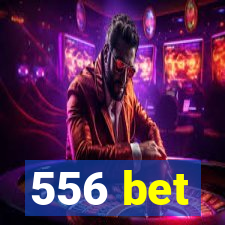 556 bet